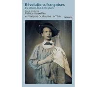 Révolutions françaises du Moyen âge à nos jours