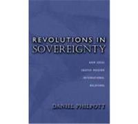 Revolutions in Sovereignty, Princeton Studies in International History and Politics Daniel Philpott (Auteur)