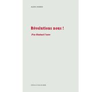 Revolutions Nous ! D'un Rimbaud l'autre - Alain Jugnon - D'ores Et Deja - broché - Essai