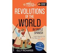Revolutions of the World in Simple Spanish