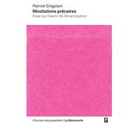 Révolutions précaires: Essai sur l'avenir de l'émancipation