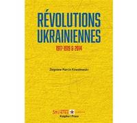 Révolutions ukrainiennes Zbigniew Marcin Kowalewski (Auteur), Stefan Bekier (Traduction), Jan Malewski (Traduction)