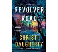 Revolver Road by Christi Daugherty Christi Daugherty (Auteur)