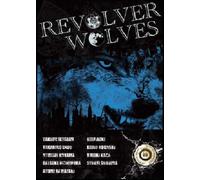 Revolver Wolves [DVD]