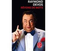 Rêvons de mots Raymond Devos (Auteur)