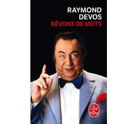 Rêvons de mots - Raymond Devos - Lgf - Poche - Anthologie