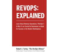 Revops: Explained: Learn About Revenue Operations ("RevOps") & Why it's so Crucial for Businesses to Adopt for Success in the Modern Marketplace