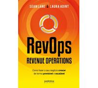 RevOps - Revenue Operations Como fazer o seu negócio crescer de forma previsível e escalável - Sean Lane - Autêntica Business - ebook (ePub) - Livre