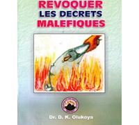 Revoquer Les Decrets Malefiques (French Edition) by Dr. D. K. Olukoya(2014-04-22)