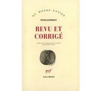 Péter Esterházy – Revu et corrigé – Roman – Broché – Gallimard