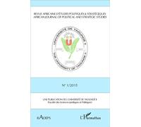 Revue africaine d'études politiques et stratégiques African journal of political and strategic studies - n°1 / 2015 - Ibrahim Mouiche - L'harmattan - broché - Revue