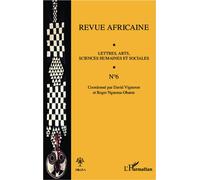 Revue Africaine N° 6 - Lettres, Arts, Sciences Humaines Et Sociales
