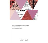 Revue anecdotique des lettres et des arts - Lorédan Larchey - Hachette Bnf - broché - Livre