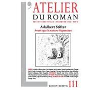 Revue atelier du roman 111: Adalbert Stifter - Avant que la nature disparaisse (111)
