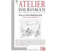 Revue Atelier du roman 116: Lire et relire Rabelais
