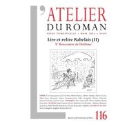 Revue Atelier du roman 116: Lire et relire Rabelais