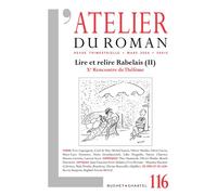 Revue Atelier du roman 116 Lire et relire Rabelais - Collectif - Buchet-Chastel - broché - Revue