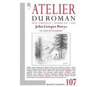 Revue atelier du roman N°107: John Cowper Powyes ¿ La voix de la nature (107)