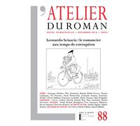 REVUE ATELIER DU ROMAN: LE ROMANCIER AUX TEMPS DE CORRUPTION (88)