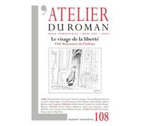Revue Atelier du roman Le visage de la Liberté - Collectif - Buchet-Chastel - broché - Revue