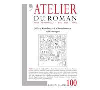 Revue Atelier Du Roman N100 - Milan Kundera