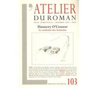 Revue atelier du roman N°103 Flannery O'Connor - Le réalisme des lointains - Collectif - Buchet-Chastel - broché - Revue