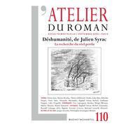Revue atelier du roman n 110 Deshumanite, de julien syrac la recherche du reel perdu - Collectif - Buchet-Chastel - broché - Revue