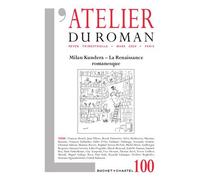 Revue Atelier Du Roman N100 - Milan Kundera