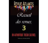 Revue Atlantis, recueil des revues 3, un authentique trésor culturel