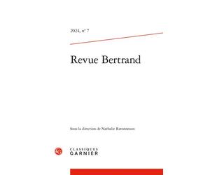 Revue Bertrand 2024 - Nathalie Ravonneaux - Classiques Garnier - broché - Revue