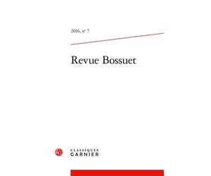 Revue Bossuet 2016 - Christian Belin - Classiques Garnier - broché - Revue