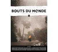 Revue bouts du monde 49: carnets de voyageurs