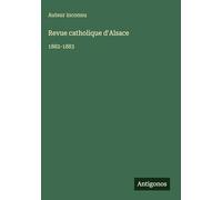 Revue catholique d'Alsace: 1882-1883
