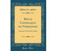 Revue Catholique De Normandie