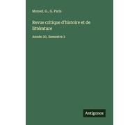 Revue critique d'histoire et de littérature: Année 20, Semestre 2
