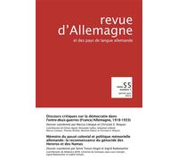 Revue d’Allemagne et des pays de langue allemande Discours critique sur la démocratie dans l’entre-deux-guerres (France/Allemagne, 1918-1933). Mémoire du passé colonial et politique mémorielle alleman
