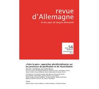 Revue d’Allemagne et des pays de langue allemande n°56-2/2024 « Faire la paix » : approches pluridisciplinaires sur les processus de pacification et de réconciliation - Guido Braun - Presses Universit