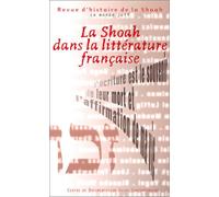 Revue d histoire de la Shoah, numéro 176 : La Shoah dans la littérature française