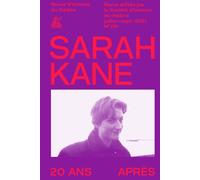 Sarah Kane, 20 ans après