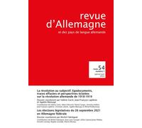 Revue d'Allemagne et des pays de langue allemande Tome 54 Numéro 1 La révolution au subjectif. Egodocuments, traces effacées et perspectives éclatées sur la révolution allemande de 1918-1919 et électi