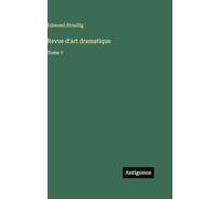 Revue d'art dramatique: Tome 7