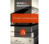 Revue De Bibliologie N° 76 - L'écrit Informatisé