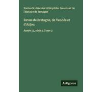 Revue de Bretagne, de Vendée et d'Anjou: Année 12, série 3, Tome 3