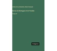 Revue de Bretagne et de Vendée: Tome 27