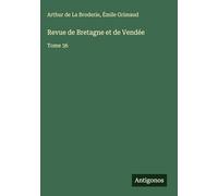 Revue de Bretagne et de Vendée: Tome 36