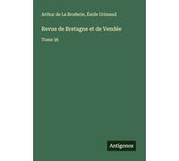 Revue de Bretagne et de Vendée: Tome 36