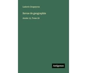 Revue de geographie: Année 15, Tome 29