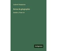 Revue de géographie: Année 9, Tome 18