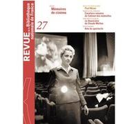 Revue de la BNF numéro 27 - Mémoires de cinéma Collectif (Auteur)