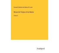 Revue De L'anjou Et Du Maine